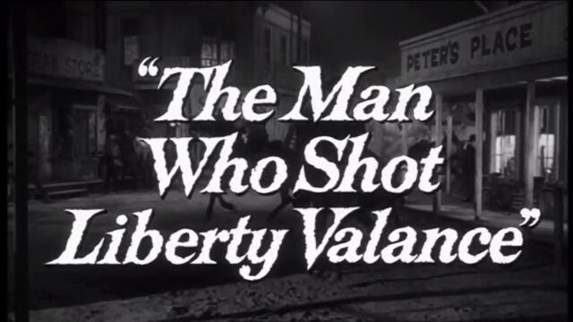 Човекът, който застреля Либърти Валънс (1962) - трейлър
