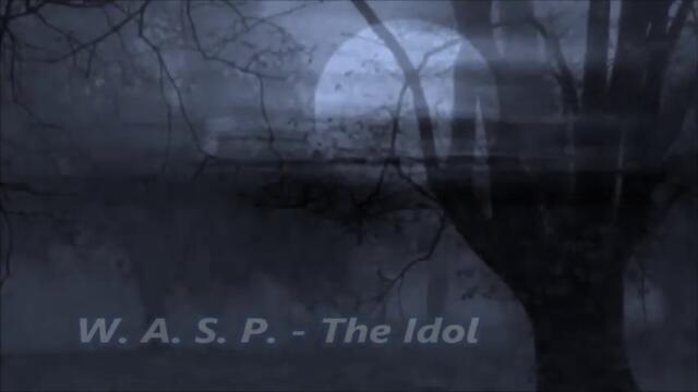 W. A. S. P. - The Idol - С  BG субтитри