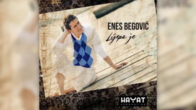 ENES BEGOVIĆ – Da mi nude Sarajevo _Official Audio_