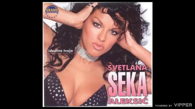 Seka Aleksic - Da sam musko - (Audio 2002)