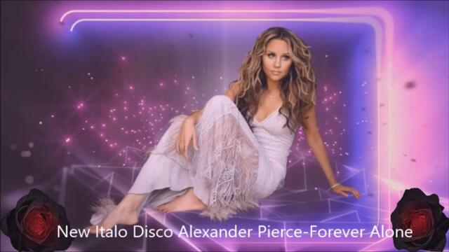 New Italo Disco (Alexander Pierce-Forever Alone)