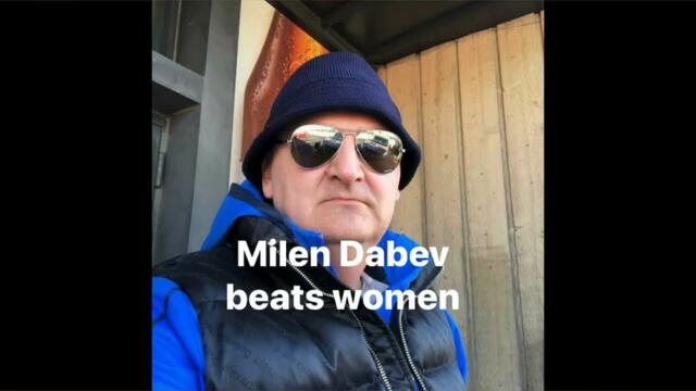 Милен Дъбев/Дыбев/Milen Dabev бие жени/бьёт женщин/beats of women