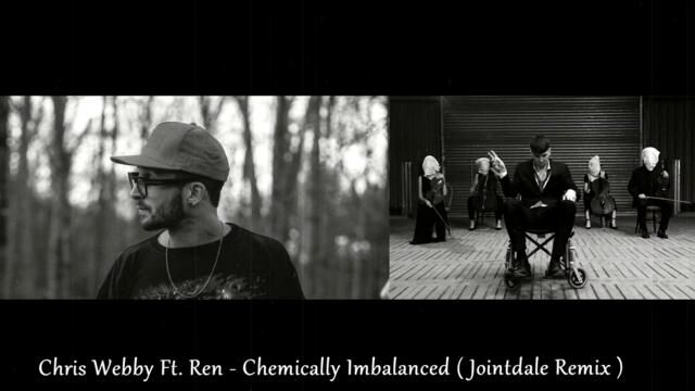 Chris Webby Ft. Ren - Chemically Imbalanced ( Jointdale Remix )