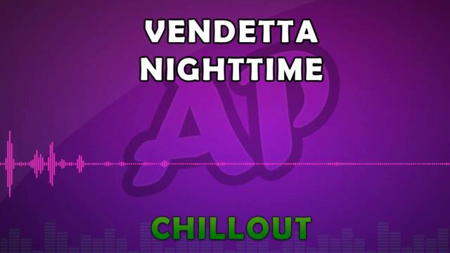 Vendetta - Nighttime
