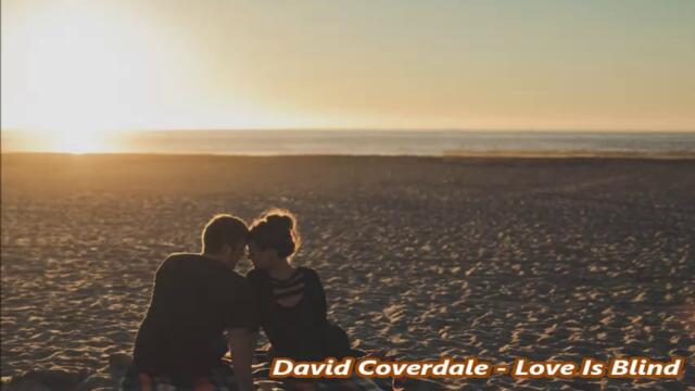 David Coverdale - Love is Blind - BG субтитри