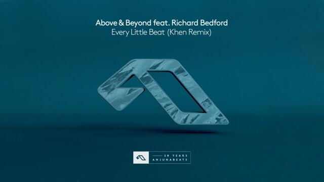Above & Beyond feat. Richard Bedford - Every Little Beat (Khen Remix)