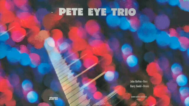 Pete Eye Trio – Sissy Strut