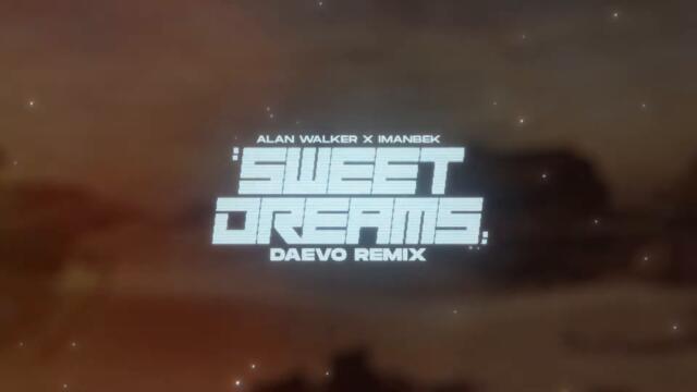 Alan Walker x Imanbek - Sweet Dreams (daevo Remix)