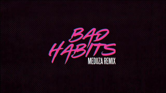 Ed Sheeran - Bad Habits [Meduza Remix]