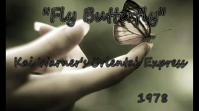 Kai Warner's Oriental Express - Fly Butterfly