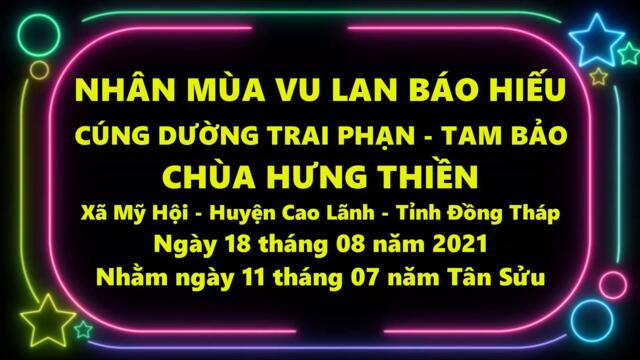 LỄ CÚNG DƯỜNG MÙA VU LAN BÁO HIẾU - Ngày 18 tháng 08 năm 2021 | Phật Sự CHÙA HƯNG THIỀN