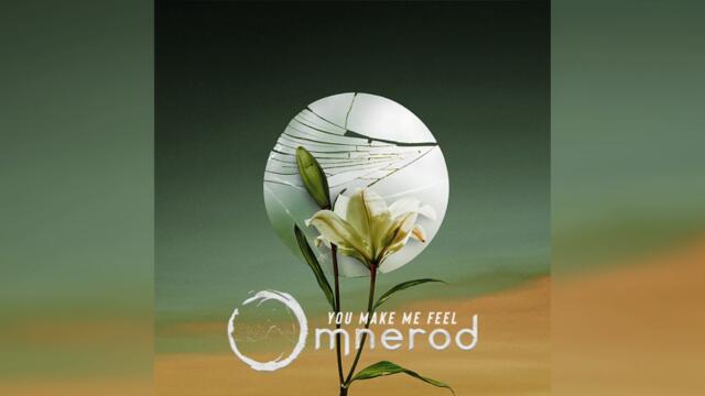 Omnerod - You Make Me Feel