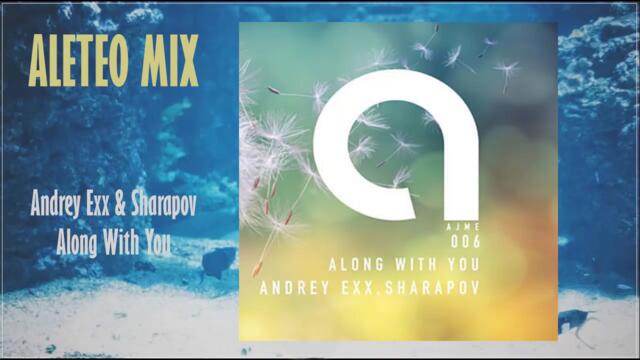 Andrey Exx & Sharapov - Along With You REMIX (Aleteo, Zapateo, Guaracha, Tribal, Circuit)