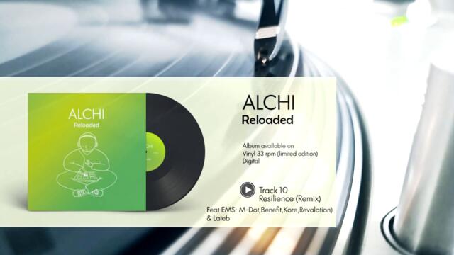 ALCHI Feat EMS (M-DOT, BENEFIT, KORE, REVALATION) & LATEB - Résilience REMIX - Trk 10 - LP Reloaded
