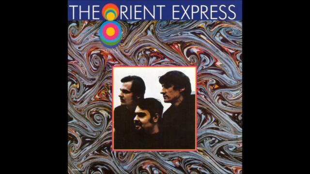 The Orient Express - The Orient Express (1969 Full Album HQ)