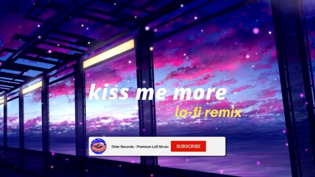 Doja Cat - Kiss Me More but its lofi remix