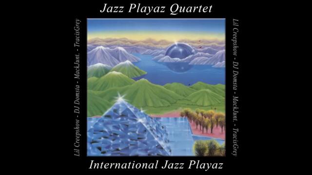 JAZZ PLAYAZ QUARTET - INTERNATIONAL JAZZ PLAYAZ (FULL ALBUM)