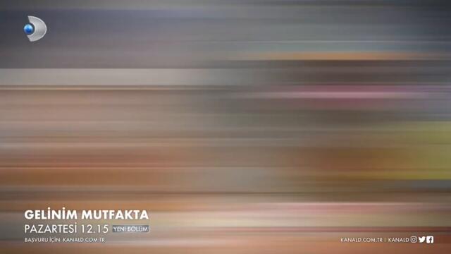Gelinim Mutfakta 756. Bölüm Fragmanı
