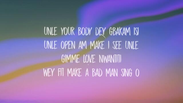 CKay - Love Nwantiti (TikTok Remix) Lyrics | i am so obsessed i want to chop your nkwobi