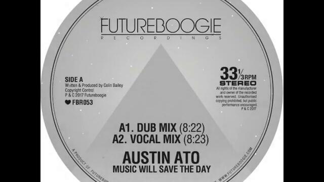 Austin Ato - Music Will Save The Day (Auntie Flo) Remix (Futureboogie)