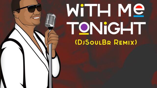 Home With Me Tonight (Djsoulbr Remix)