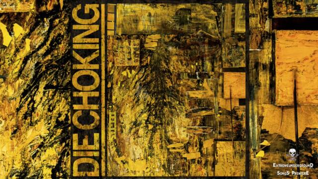 ▶ DIE CHOKING - Breathe to Horrify-☠(TRACK PREMIERE 2019)☠