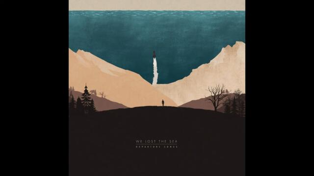 We Lost The Sea - A Gallant Gentleman