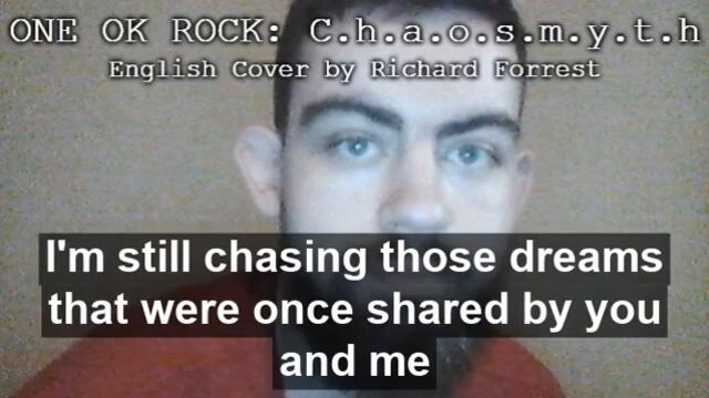 ONE OK ROCK: C.h.a.o.s.m.y.t.h - English Cover by Richard Forrest