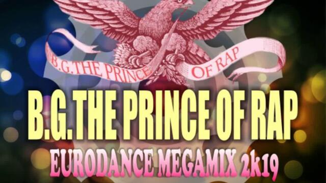 B.G. The Prince Of Rap - Once You Have Me (Dolls Euro Remix) 2019