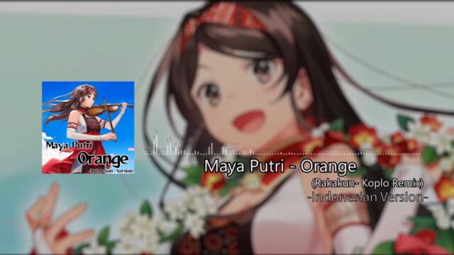 【Koplo】Maya Putri - Orange (Rakakun- Remix) -Indonesian Version-