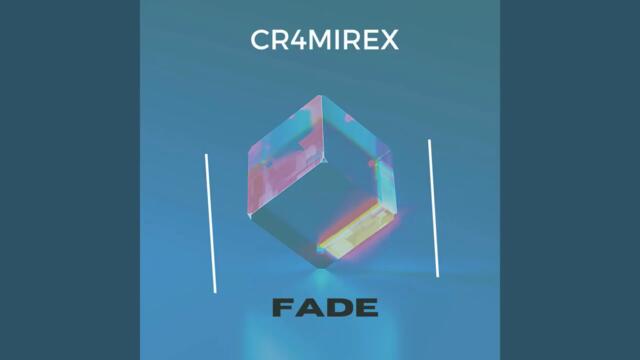 Cr4mirex - Fade (Original Mix)