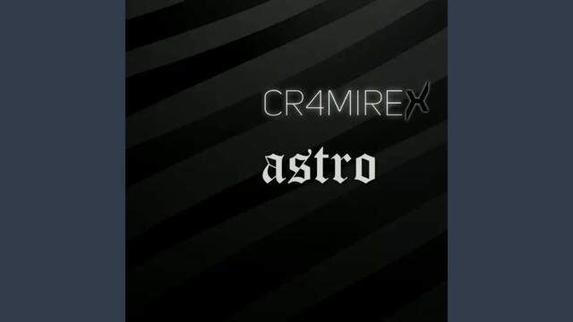 Cr4mirex - Astro (Original Mix)