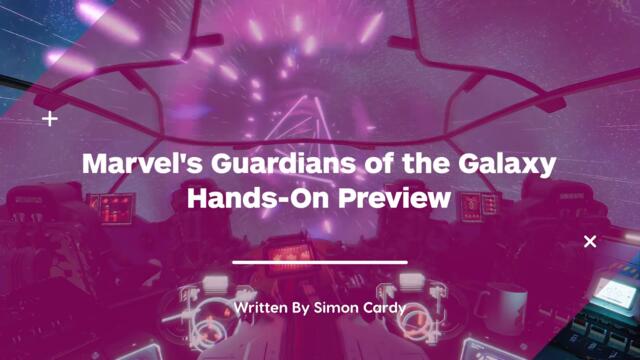 Marvel's Guardians of the Galaxy Hands-On Preview