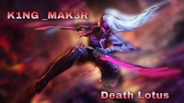 Death Lotus - K1NG MAK3R - Wild Rift Raps