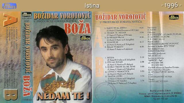 Bozidar Vorotovic Boza - Istina - (Audio 1996)