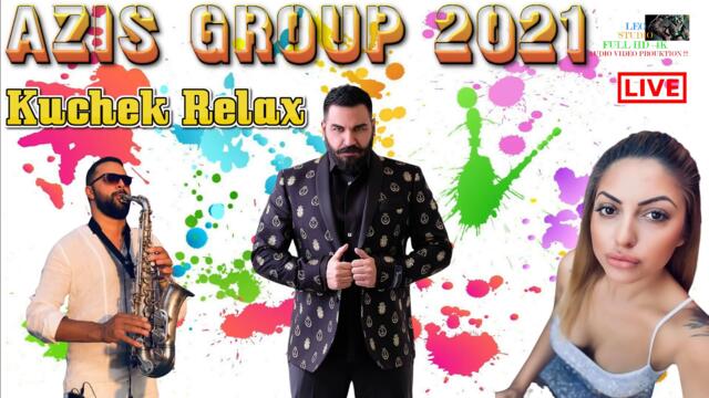 AZIS GROUP 2021 🎷 Kuchek Relax 🎷 🎶 New 2021 🎶 ♫ █▬█ █ ▀█▀ ♫