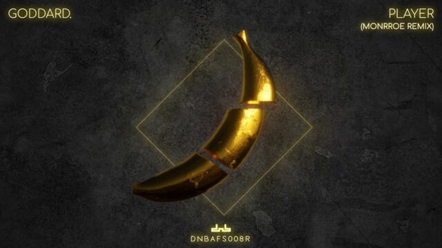 Goddard - Player (Monrroe Remix)