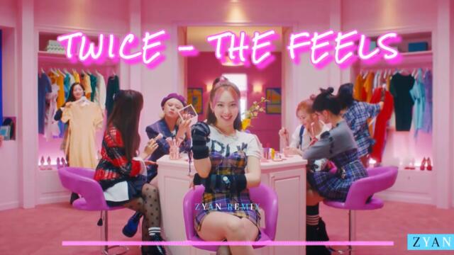 TWICE - The Feels Remix (ZYAN Remix)