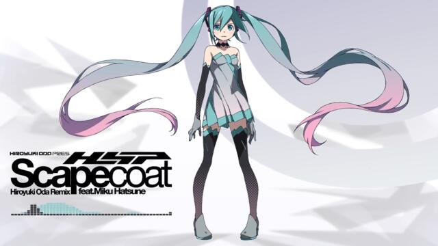【初音ミク】Scapecoat (Hiroyuki ODA Remix)
