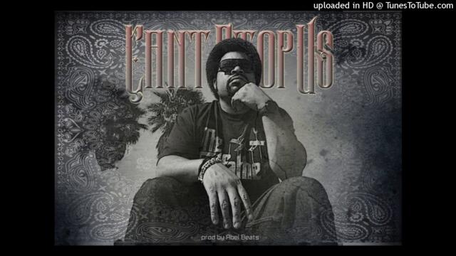 Ice Cube ft. Nate Dogg, Snoop Dogg, Kurupt - can't stop us (prod. abel beats)