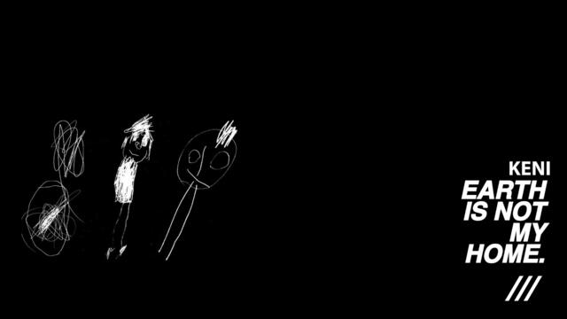 KENI / EARTH IS NOT MY HOME full album, 2019