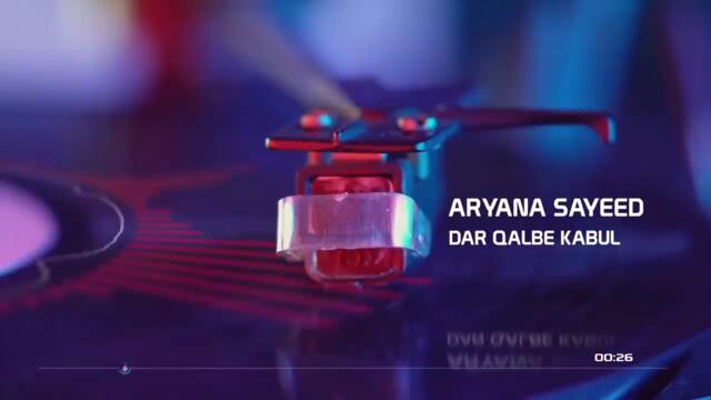 Aryana Sayeed - Dar Ghalbe Kabul ( VEVO Version )