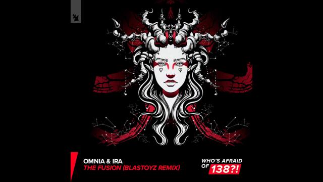 Omnia & IRA - The Fusion (Blastoyz Remix)