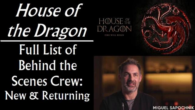 House of the Dragon: Full List of Behind the Scenes Crew, New & Returning (Game of Thrones prequel)