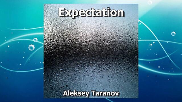 Aleksey Taranov - Expectation | Uplifting Trance 2021