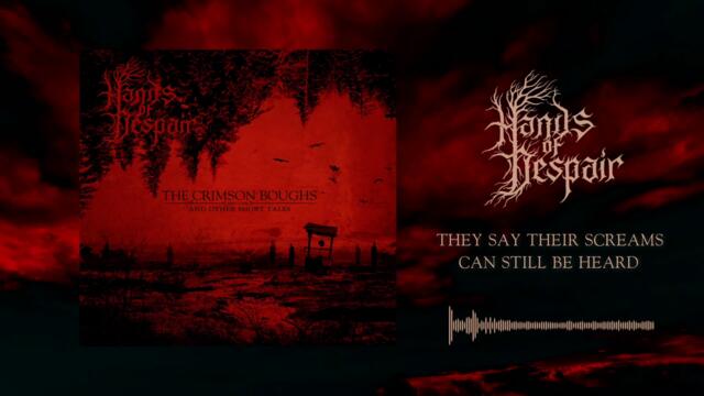 Hands Of Despair - They Say Their Screams Can Still Be Heard