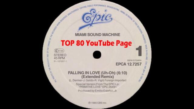 Miami Sound Machine Ft. Gloria Estefan - Falling In Love (Uh-Oh) (Extended Remix)