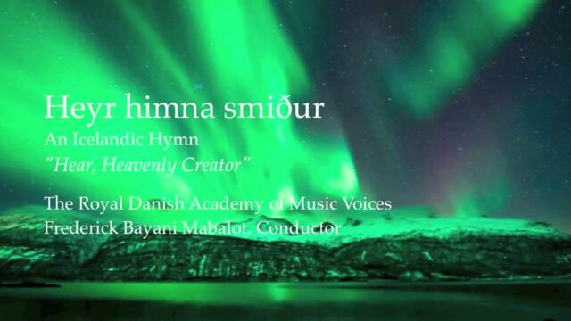 Heyr himna smiður | Hear, Heavenly Creator (An Icelandic Hymn)