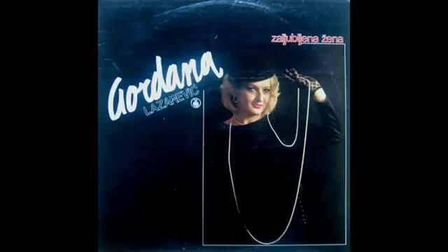 Gordana Lazarevic - Zaljubljena zena - (Audio 1986) HD