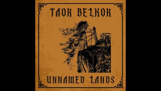 🇵🇱 Taor Belkor - Unnamed Lands (Full Album 2021) Dungeon Synth/Fantasy